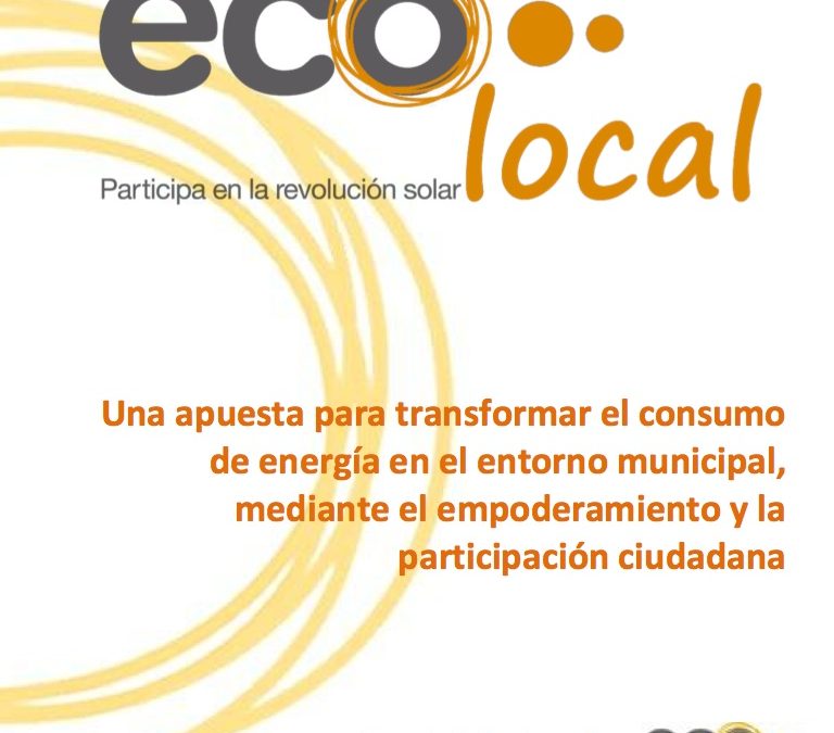 Ecooolocal: Una apuesta para transformar el consumo de energía en el entorno municipal, mediante el empoderamiento y la participación ciudadana