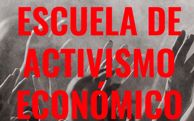Es hora de cambiar la economía con la Escuela de Activismo Económico