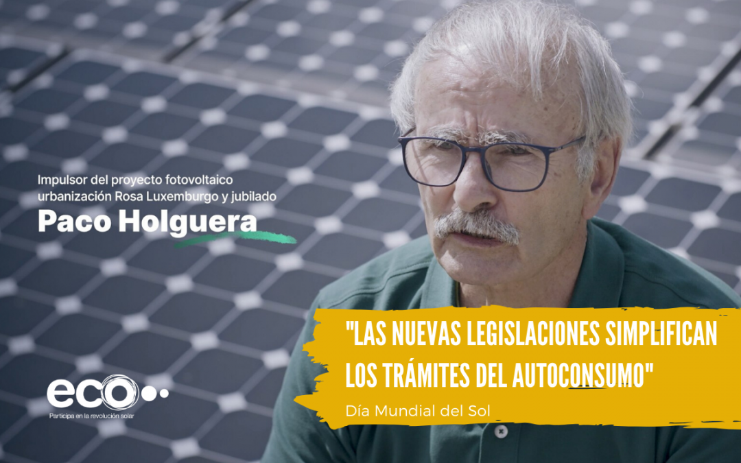 Paco Holguera: "Las nuevas legislaciones simplifican los trámites del autoconsumo"