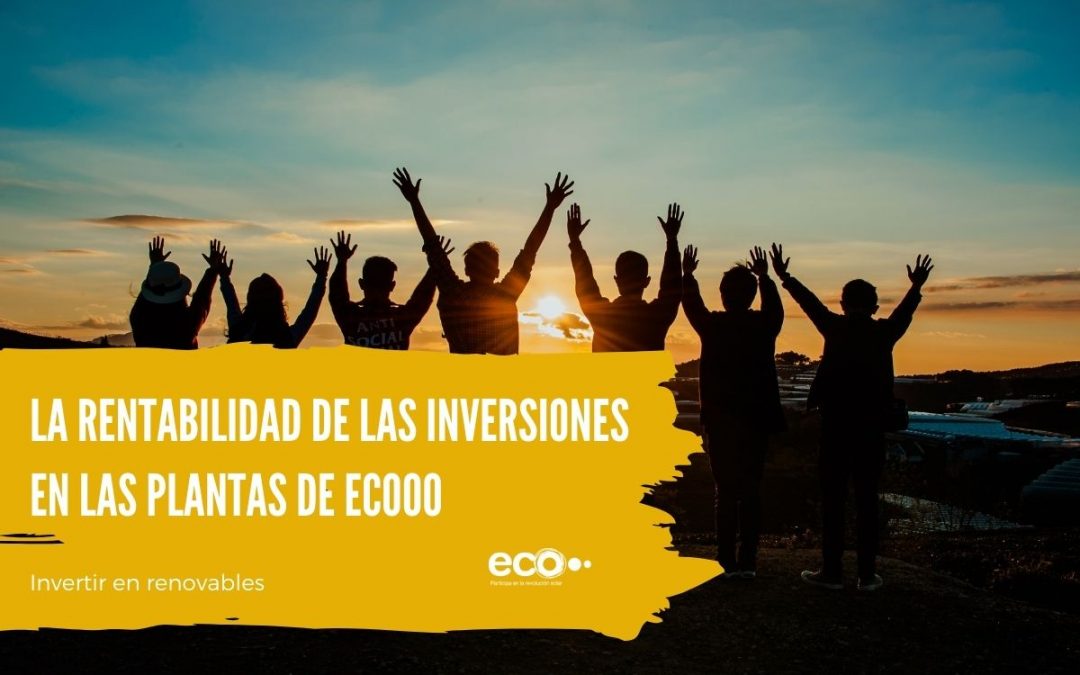 La rentabilidad de las inversiones en las plantas de Ecooo explicada paso a paso (I)