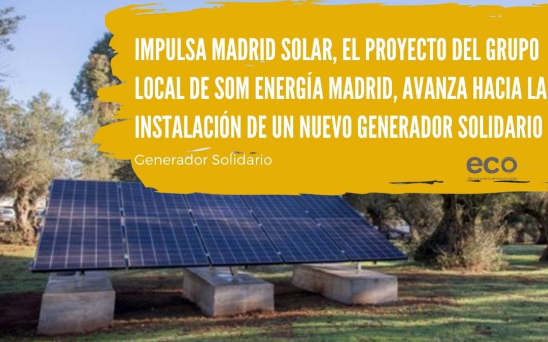 Generador Impulsa Madrid Solar, el proyecto del grupo local de Som Energía Madrid, avanza hacia la instalación de un nuevo generador solidario