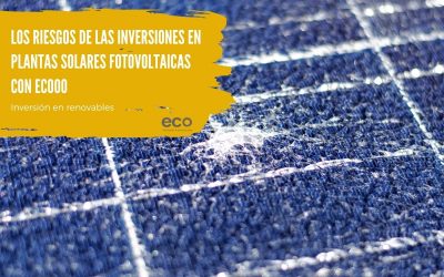 Los riesgos de las inversiones en plantas solares fotovoltaicas con Ecooo