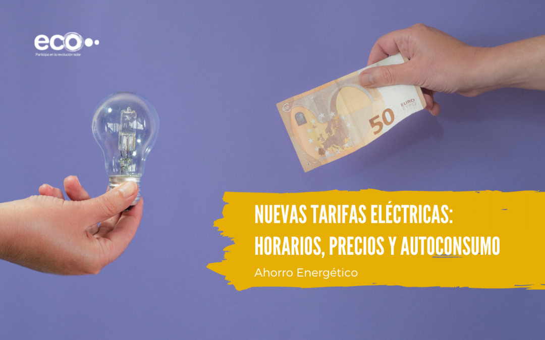 Nuevas tarifas eléctricas: horarios, precios y autoconsumo