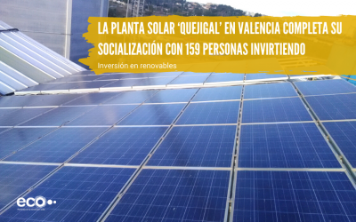 Invertir en Renovables: La planta solar ‘Quejigal’ en Valencia completa su socialización con 159 personas