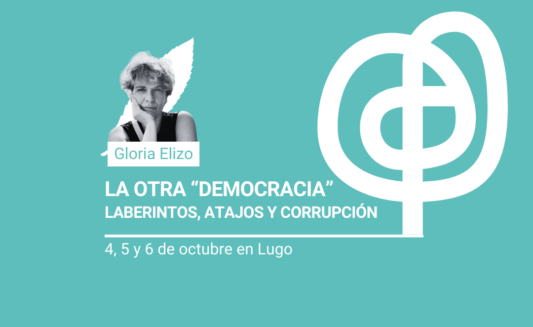 La otra “democracia”. Laberintos, atajos y corrupción, con Gloria Elizo