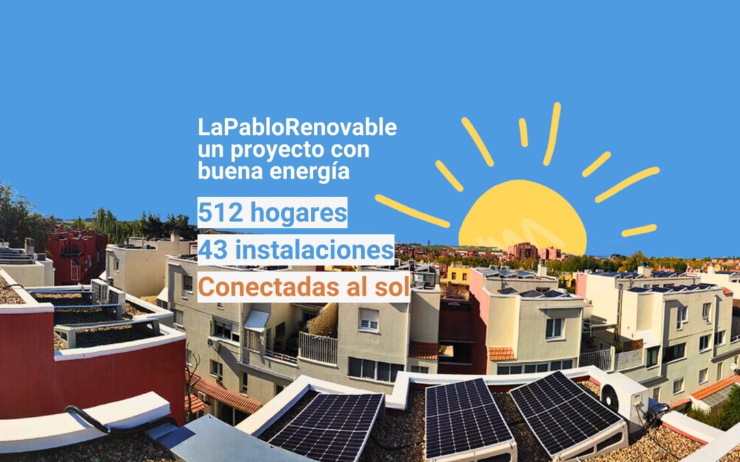 Un año de LaPabloRenovable: 512 hogares impulsan la soberanía energética a través del autoconsumo colectivo