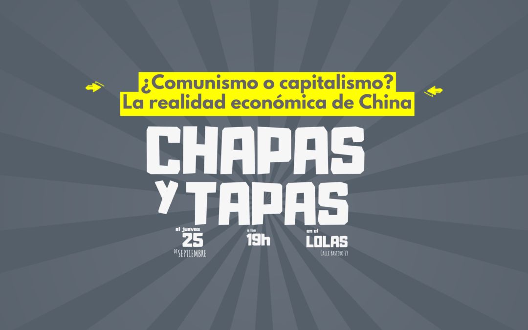 Chapas y Tapas: cómo China influye en la economía global (y tu día a día)