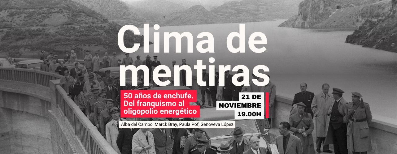 clima de mentiras 50 años de enchufe, del franquismo al oligopolio energético clima de mentiras 50 años de enchufe, del franquismo al oligopolio energético